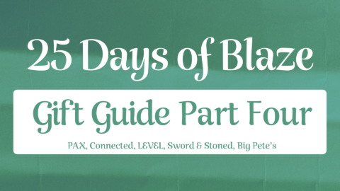 25 Days of Blaze Gift Guide #4